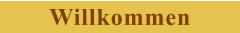Willkommen
